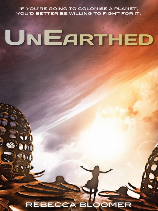 Title details for UnEarthed by Rebecca Bloomer - Available